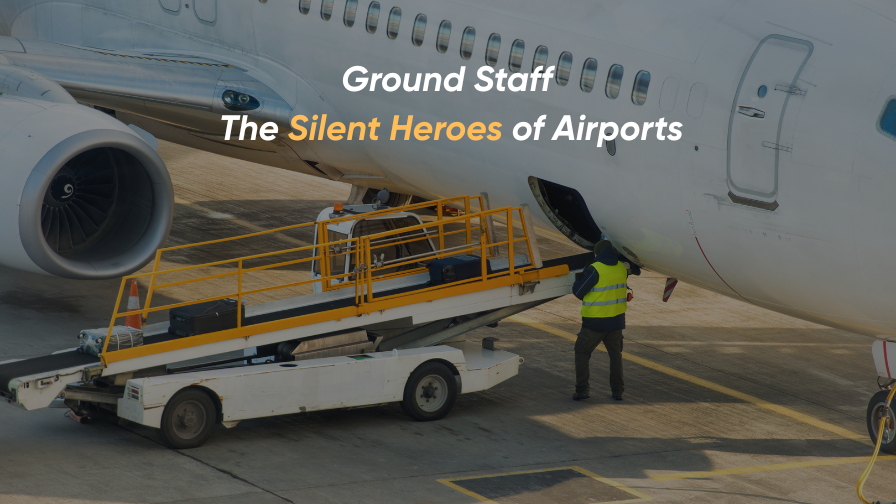 Ground Staff – The Silent Heroes of Airports