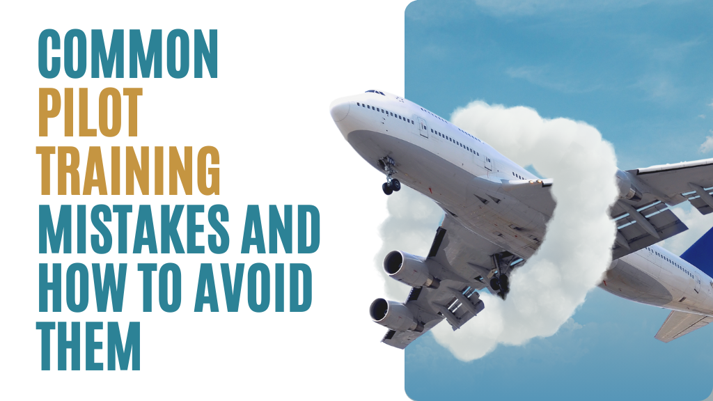 Common Pilot Training Mistakes and How to Avoid Them