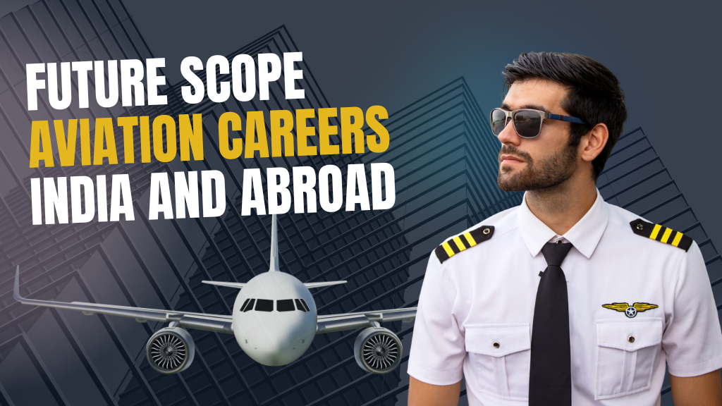 Future Scope of Aviation Careers in India and Abroad